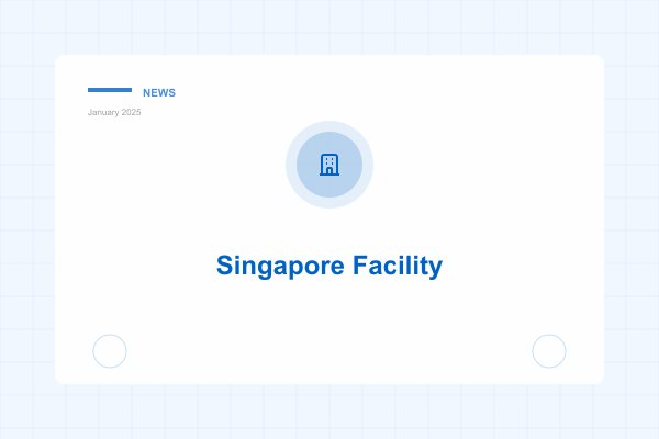 New Manufacturing Facility Opens in Singapore